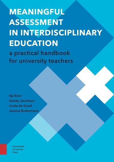 Ilja Boor · Meaningful Assessment in Interdisciplinary Education: A Practical Handbook for University Teachers - Perspectives on Interdisciplinarity (Paperback Book) (2021)