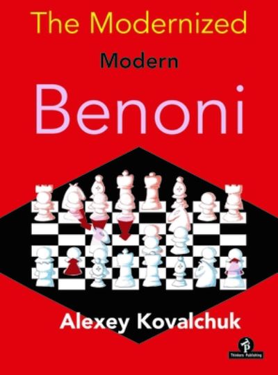 The Modernized Modern Benoni - Modernized - Alexey Kovalchuk - Bøger - Thinkers Publishing - 9789464201048 - 28. januar 2021