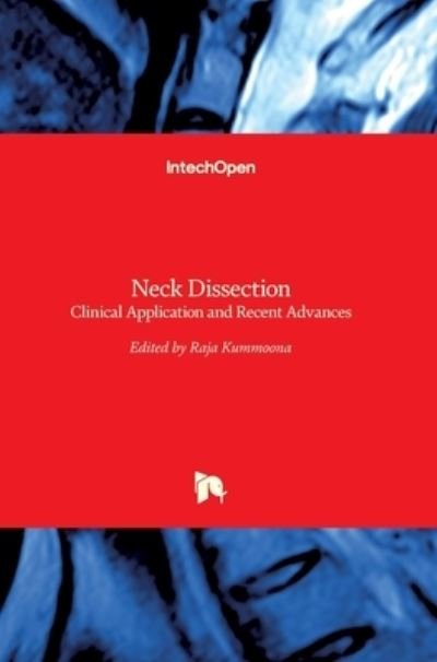 Cover for Raja Kummoona · Neck Dissection: Clinical Application and Recent Advances (Gebundenes Buch) (2012)