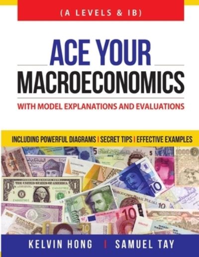 Cover for Kelvin Hong · Ace your Macroeconomics (Paperback Book) (2016)