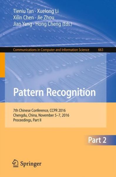 Pattern Recognition: 7th Chinese Conference, CCPR 2016, Chengdu, China, November 5-7, 2016, Proceedings, Part II - Communications in Computer and Information Science - - Books - Springer Verlag, Singapore - 9789811030048 - October 22, 2016