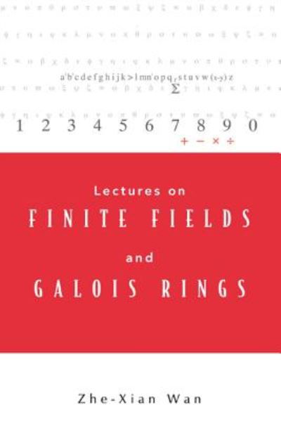 Cover for Zhe-Xian Wan · Lectures On Finite Fields And Galois Rings (Hardcover Book) (2003)
