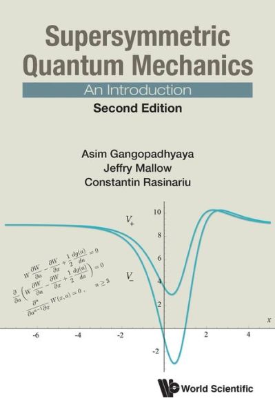 Cover for Gangopadhyaya, Asim (Loyola Univ Chicago, Usa) · Supersymmetric Quantum Mechanics: An Introduction (Paperback Book) [Second edition] (2017)