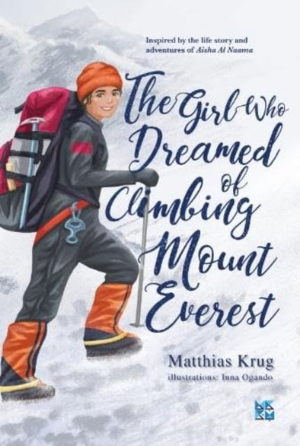 The Girl Who Dreamed of Climbing Mount Everest - Matthias Krug - Books - Hamad Bin Khalifa University Press - 9789927155048 - 2022
