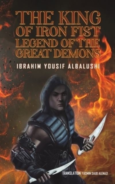 Cover for Ibrahim Yousif Albalushi · The King of Iron Fist Legend of The Great Demons (Paperback Book) (2022)