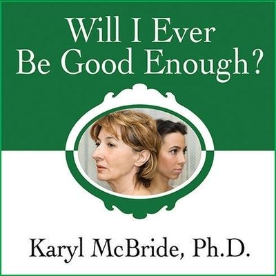 Cover for Karyl Mcbride · Will I Ever Be Good Enough? (CD) (2011)