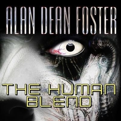 Cover for Alan Dean Foster · The Human Blend Lib/E (CD) (2010)