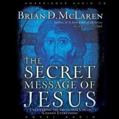 Cover for Brian D McLaren · Secret Message of Jesus (CD) (2006)