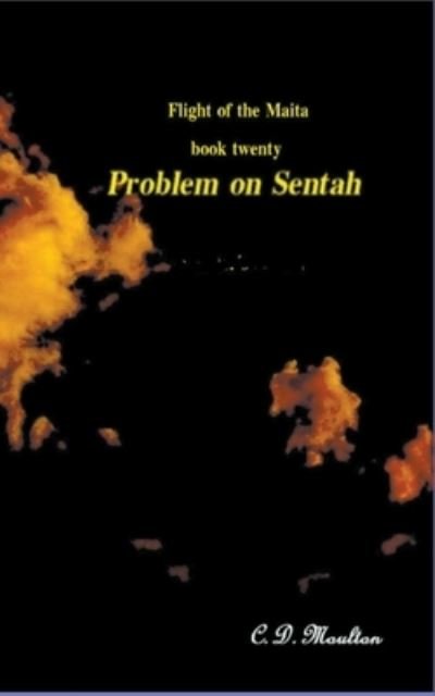 Cover for C D Moulton · Problem on Sentah - Flight of the Maita (Paperback Bog) (2022)