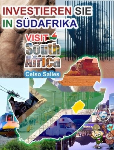 Cover for Celso Salles · INVESTIEREN SIE IN SUEDAFRIKA - VISIT SOUTH AFRICA - Celso Salles: Investieren Sie in die Afrika-Sammlung (Hardcover Book) (2022)