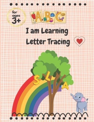 Cover for Bulent Kusev · I am Learning Letter Tracing: Big letter tracing for preschoolers and toddlers ages 3-5 (Paperback Book) (2022)