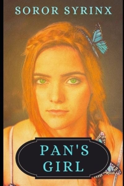 Cover for Syrinx Soror Syrinx · Pan's Girl (Paperback Book) (2022)