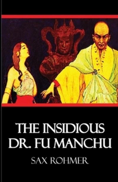 Cover for Sax Rohmer · The Insidious Dr. Fu-Manchu Illustrated (Paperback Book) (2021)