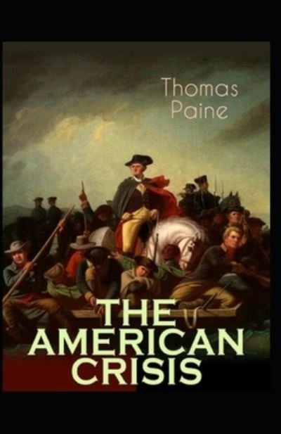 Cover for Thomas Paine · The American Crisis by Thomas Paine illustrated edition (Pocketbok) (2021)