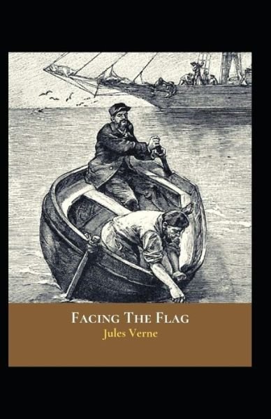 Cover for Jules Verne · Facing the Flag Annotated (Paperback Book) (2021)