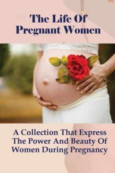 Cover for Fidel Huhta · The Life Of Pregnant Women (Taschenbuch) (2021)