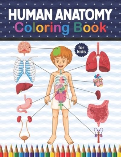 Sambaumniel Publication · Human Anatomy Coloring Book For Kids: Human ...