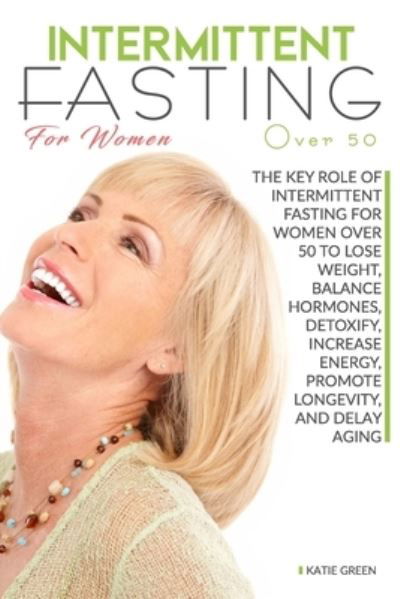 Cover for Katie Green · Intermittent fasting for women over 50 (Pocketbok) (2020)