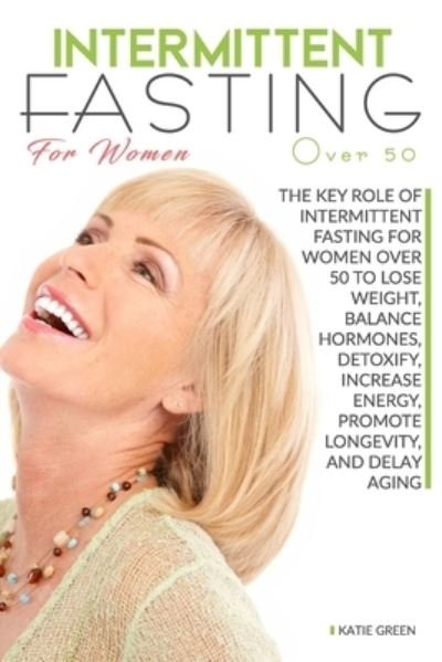 Cover for Katie Green · Intermittent fasting for women over 50 (Paperback Book) (2020)