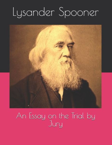 Cover for Lysander Spooner · An Essay on the Trial by Jury (Paperback Book) (2021)