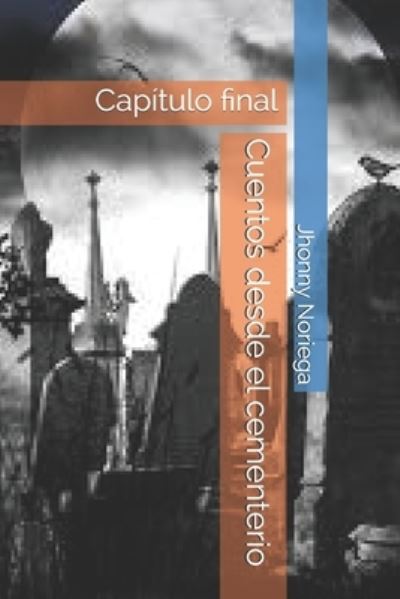 Cover for Jhonny Noriega · Cuentos desde el cementerio (Paperback Book) (2021)