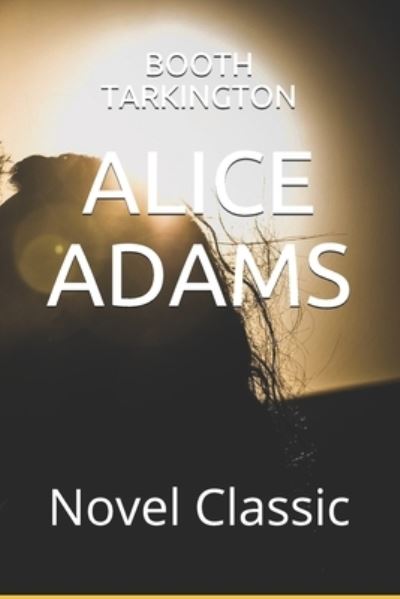 Cover for Booth Tarkington · Alice Adams (Paperback Book) (2021)