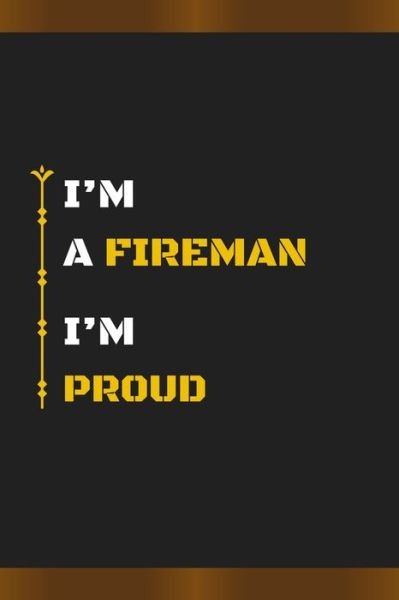 Cover for Hb Arts · I'm a Fireman I'm Proud (Paperback Book) (2020)