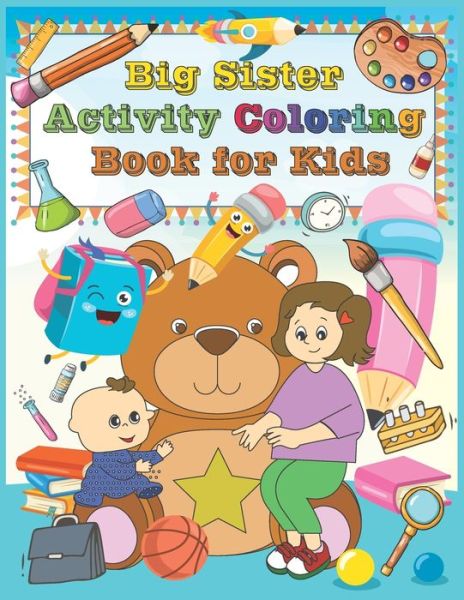 Cover for Peter Jordan · Big Sister Activity Coloring Book For Kids (Paperback Book) (2020)