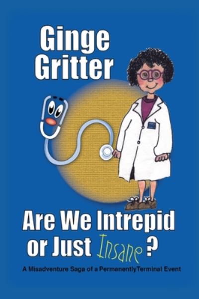 Cover for Ginge Gritter · Are We Intrepid or Just Insane? (Paperback Book) (2020)