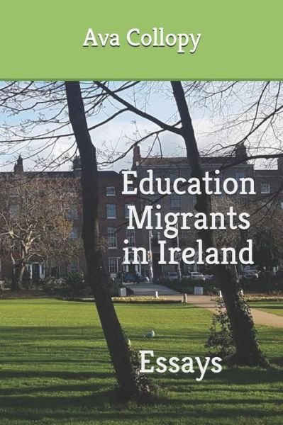 Cover for Ava Collopy · Education Migrants in Ireland (Paperback Book) (2020)