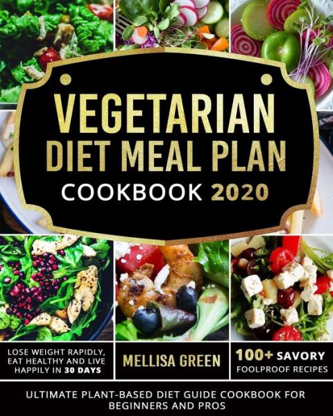 Cover for Mellisa Green · Vegetarian Diet Meal Plan Cookbook 2020 (Paperback Book) (2020)