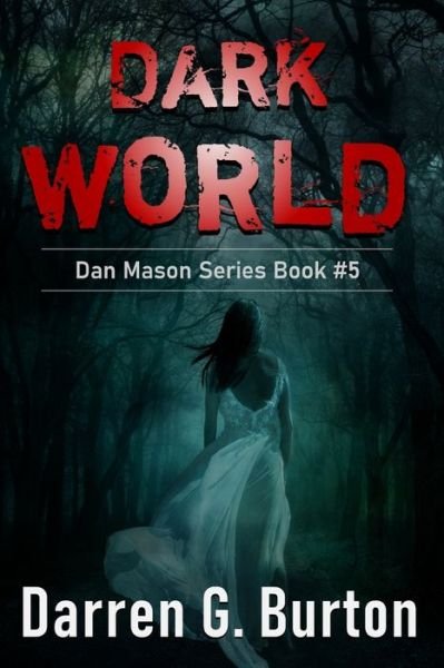 Cover for Darren G Burton · Dark World: Dan Mason Series Book #5 - Dan Mason (Pocketbok) (2020)