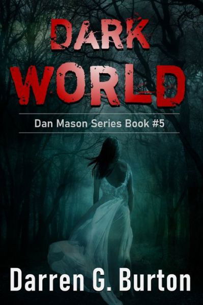 Cover for Darren G Burton · Dark World: Dan Mason Series Book #5 - Dan Mason (Pocketbok) (2020)