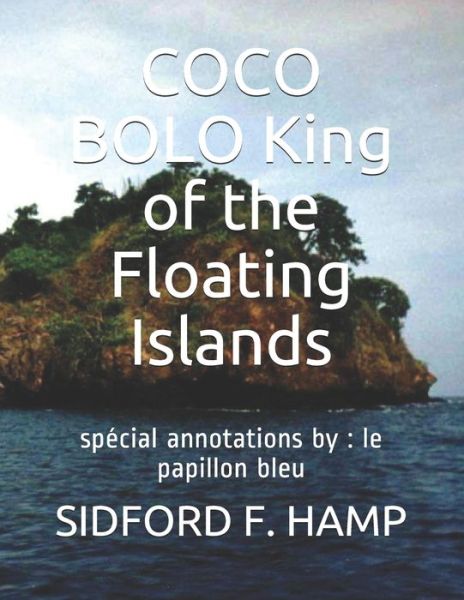 Cover for Sidford F Hamp · COCO BOLO King of the Floating Islands (Paperback Book) (2020)