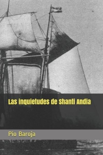 Cover for Pio Baroja · Las inquietudes de Shanti Andia (Paperback Book) (2021)