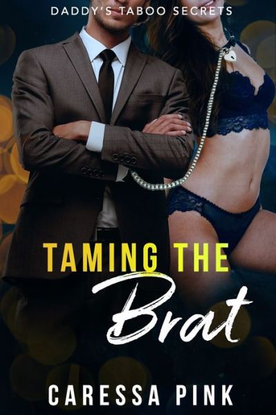 Cover for Caressa Pink · Taming the Brat (Paperback Book) (2021)