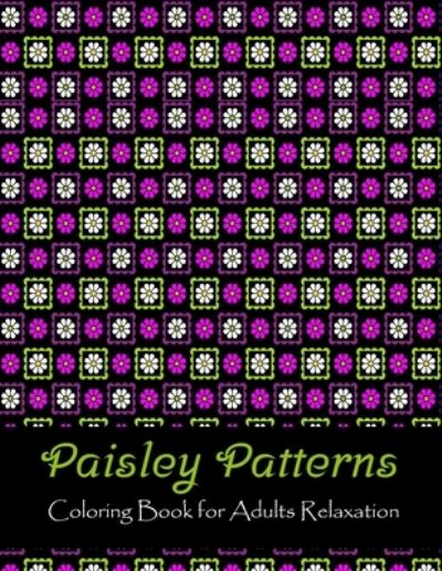 Cover for Dasanix Gefinix · Paisley patterns coloring book for adults relaxation (Paperback Bog) (2021)