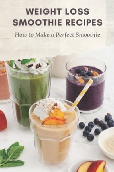 Cover for Michelle Brown · Weight Loss Smoothie Recipes (Paperback Book) (2021)