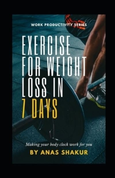 Cover for Anas Shakur · Exercise for Weight Loss in 7 Days (Paperback Book) (2021)