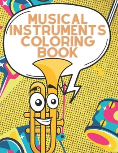 Cover for Reterline · Musical Instruments Coloring Book: Music Drawing Book for Child of All Ages - Gift Idea for Childrens and Toddlers Who Like melody! (Taschenbuch) (2021)