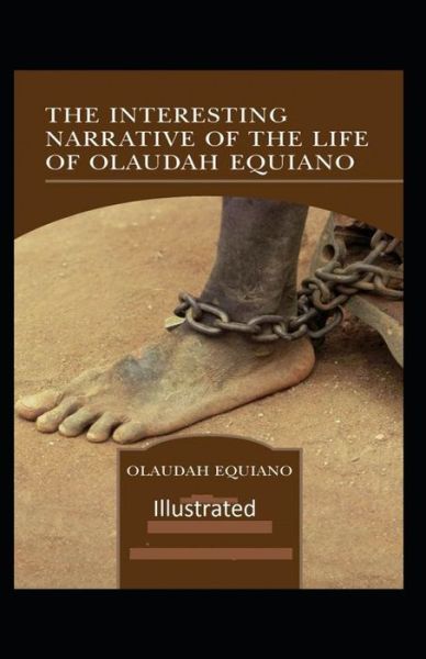 Cover for Olaudah Equiano · The Interesting Narrative of the Life of Olaudah Equiano Illustrated (Paperback Book) (2021)