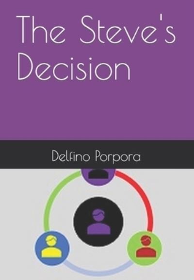 Cover for Delfino Porpora · The Steve's Decision - The Eddie's Trilogy (Pocketbok) (2022)