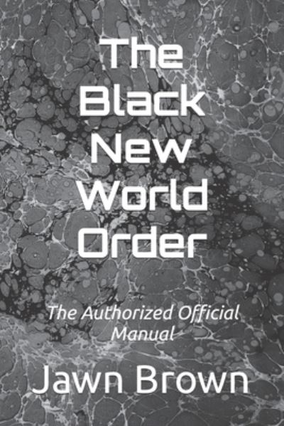 Cover for Jawn Brown · The Black New World Order (Paperback Book) (2022)