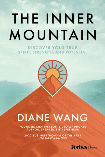 Diane Wang · The Inner Mountain: Discover Your True Spirit, Strength, and Potential (Hardcover Book) (2024)