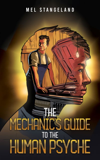Cover for Mel Stangeland · The Mechanic's Guide to the Human Psyche (Paperback Book) (2024)