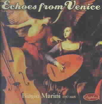 Cover for Biagio Marini · Echoes from Venice: Music of Biagio Marini (CD) (1999)