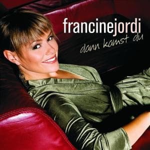 Cover for Francine Jordi · Dann Kamst Du (CD) (2007)