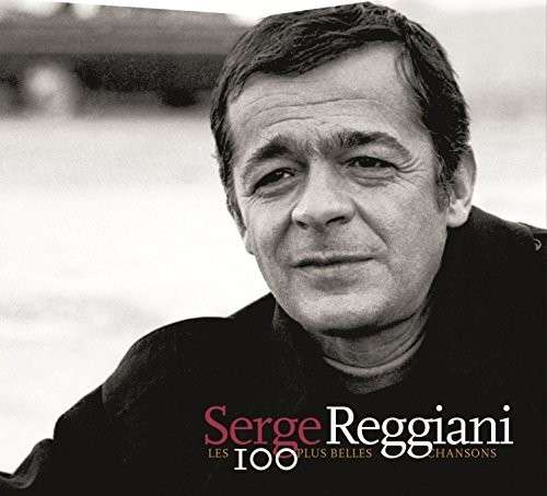 Cover for Serge Reggiani · Les 100 Plus Belles Chansons (CD) (2018)