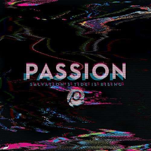 Cover for Passion · Salvations Tide is Rising (CD) (2016)