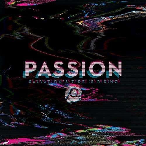 Cover for Passion · Salvations Tide is Rising (CD) (2016)